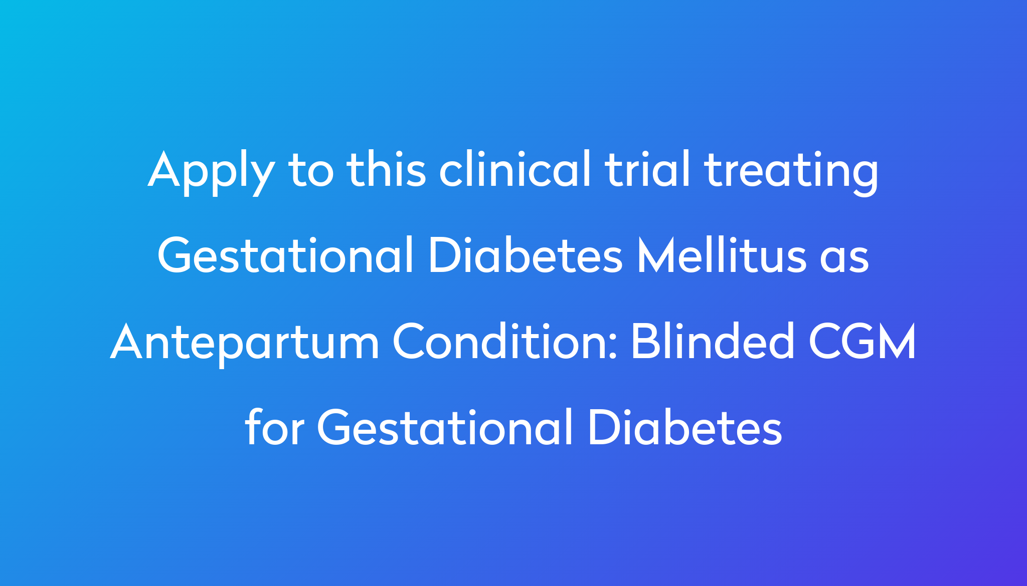 blinded-cgm-for-gestational-diabetes-clinical-trial-2024-power